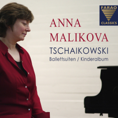 Ballettsuiten / Kinderalbum: Anna Malikova - Peter Tchaikovsky
